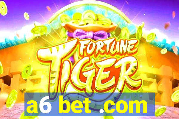 a6 bet .com